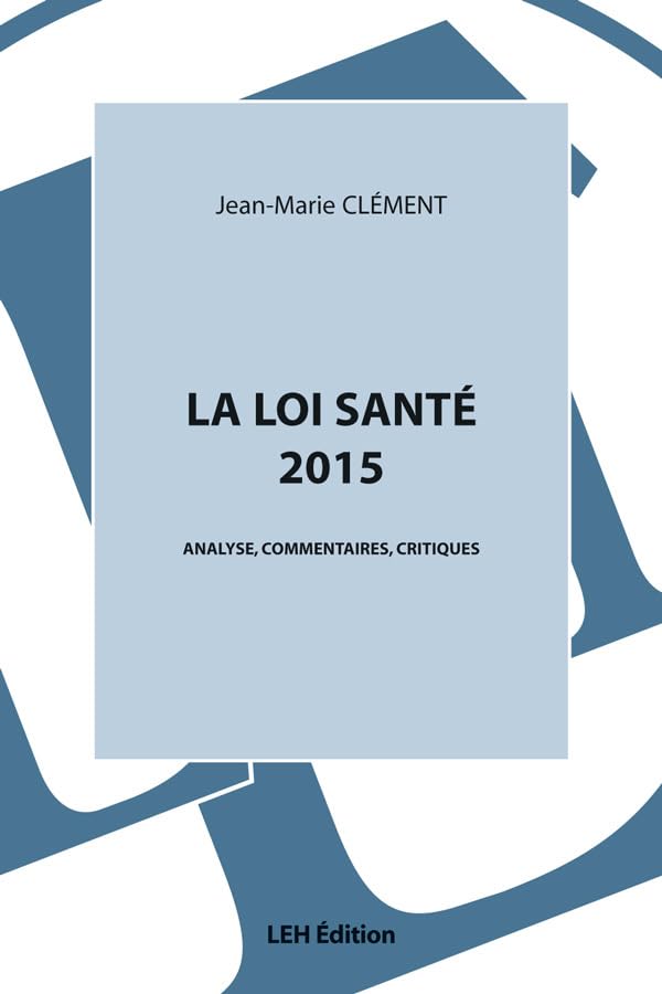 La loi santé 2016: Analyse, commentaires, critiques book