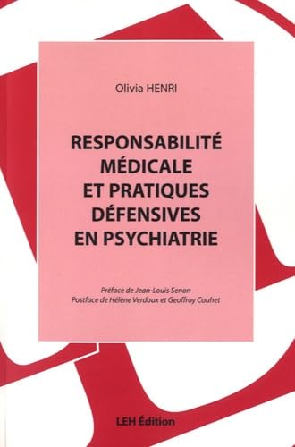 Responsabilité médicale et pratiques défensives en psychiatrie book