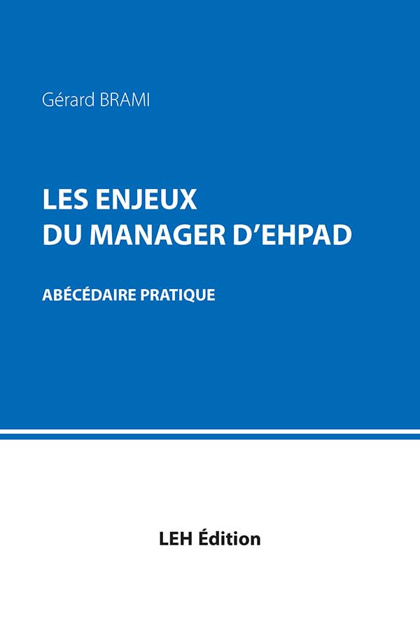 Les enjeux du manager d'EHPAD: Abécédaire pratique book