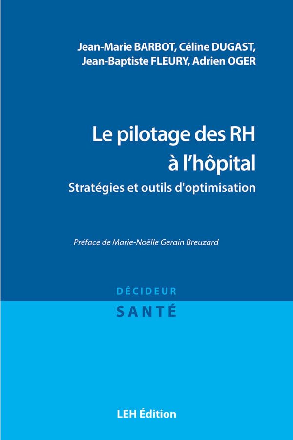 Le pilotage des RH à l'hôpital: Stratégies et outils d'optimisation book