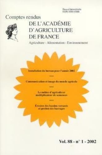 Installation du bureau pour l'année 2002 Communication et image du monde agricole Le métier d'agriculteur... (Comptes rendus de l'AAF Vol.88 N° 1-2002) book
