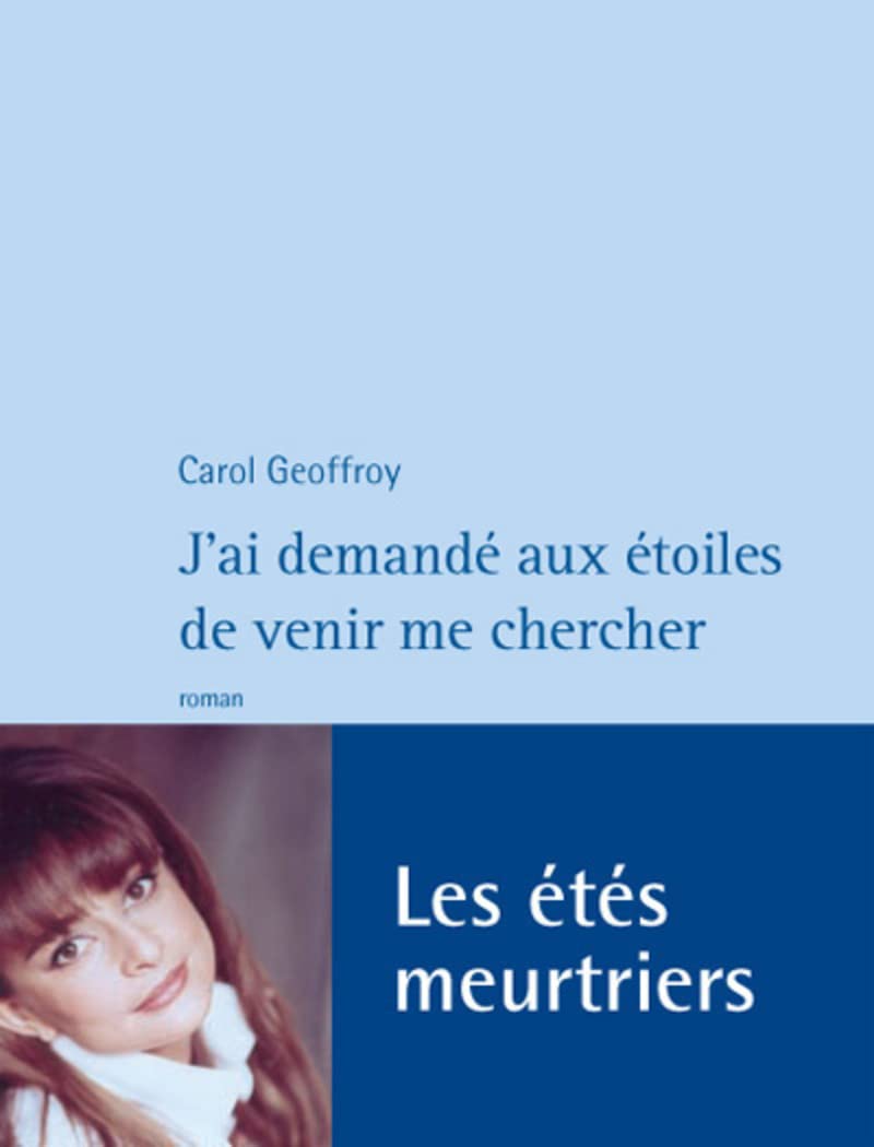 J'ai demandé aux étoiles de venir me chercher Contemporary literature