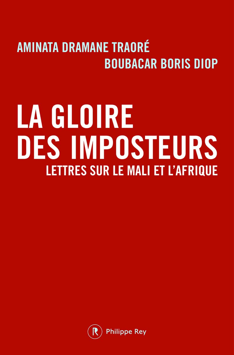 La gloire des imposteurs: lettres sur le Mali et l'Afrique Business, Finance & Career