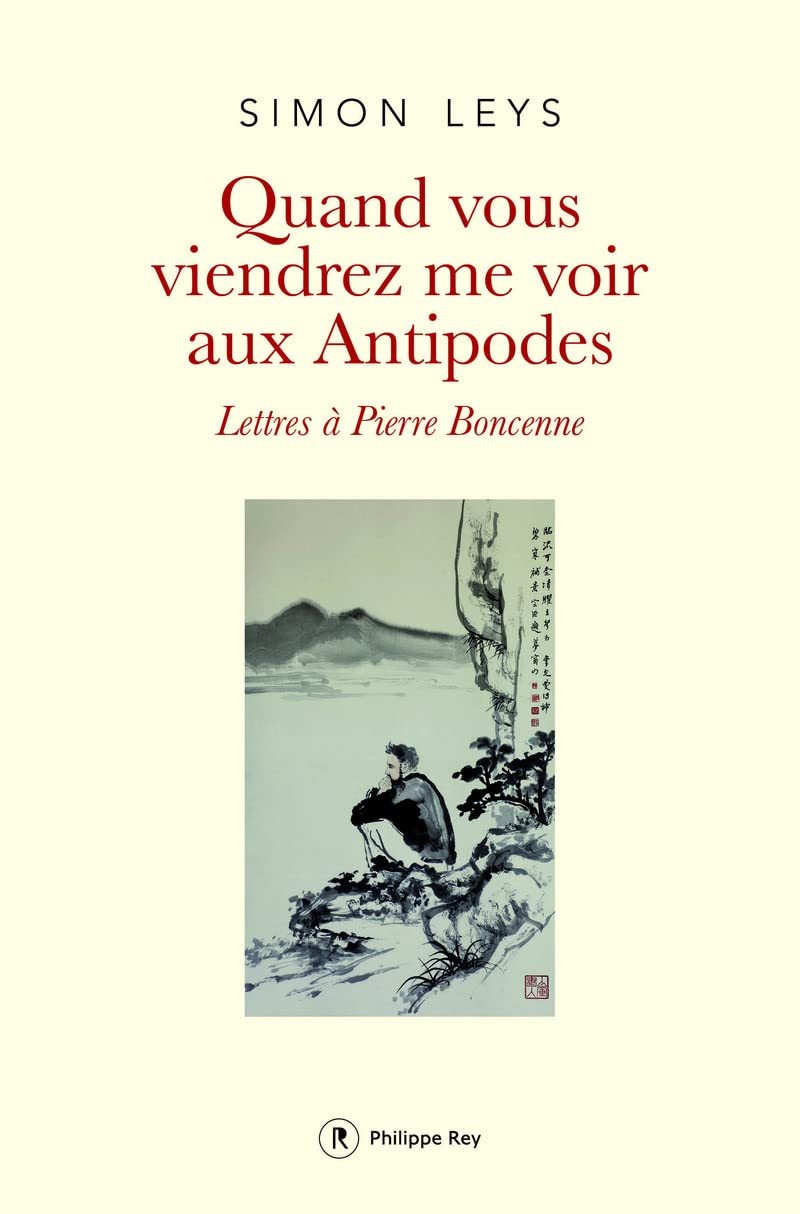 Quand vous viendrez me voir aux Antipodes: Lettres à Pierre Boncenne Contemporary literature