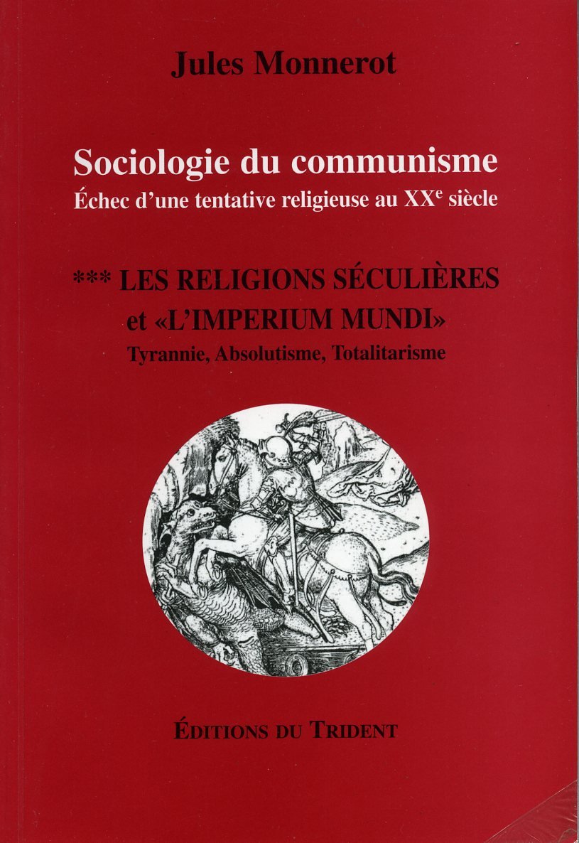 Sociologie du communisme. Les religions séculières et « l'imperium mundi » Social Sciences