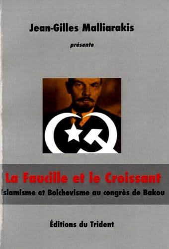 La faucille et le croissant: Islam et Bolchevisme au congrès de Bakou book