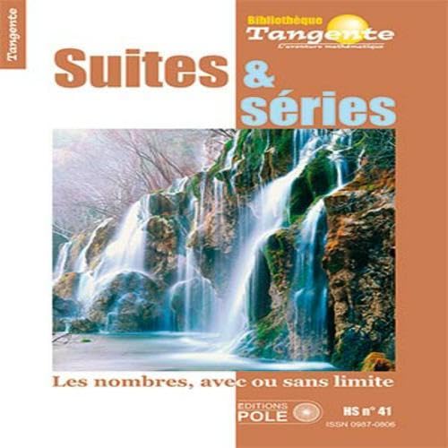 Suites et séries : Les nombres, avec ou sans limite - Tangente, HS n° 41 Mathematics