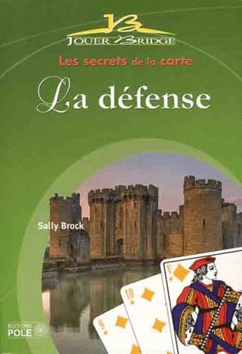 La défense au bridge : Les secrets de la carte book