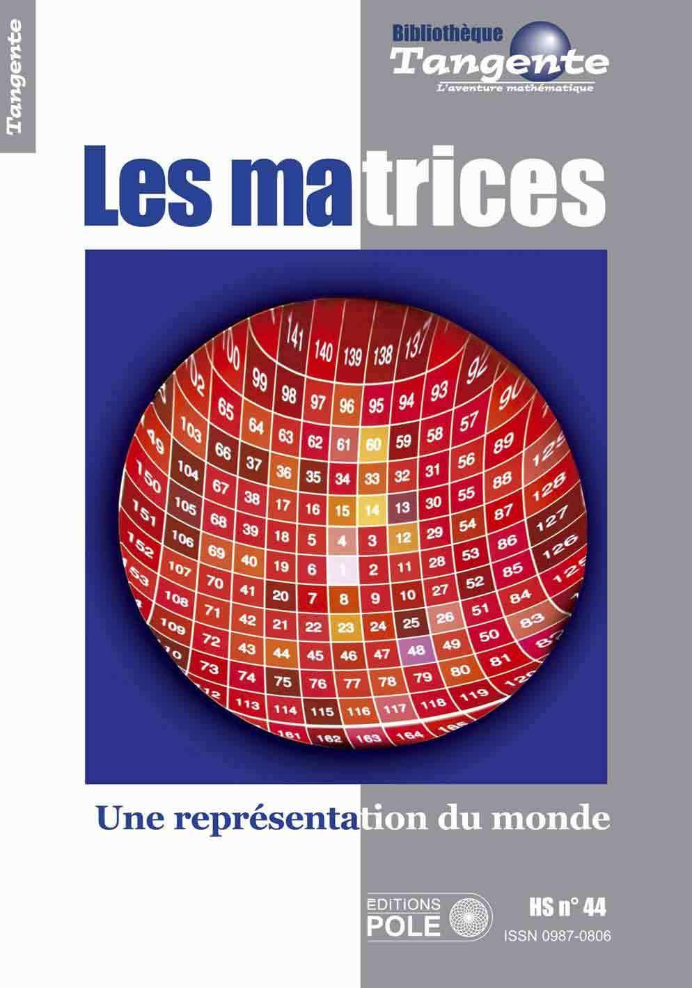 Les matrices : Une représentation du monde - Tangente, hors série n° 44 book