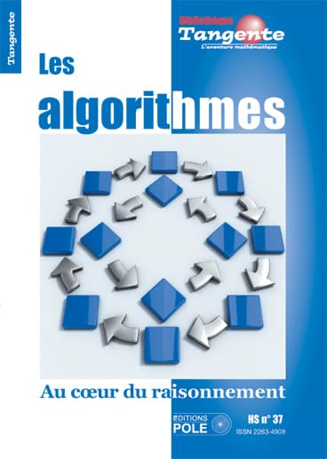 Les algorithmes : Au coeur du raisonnement - Hors série, n° 37 book