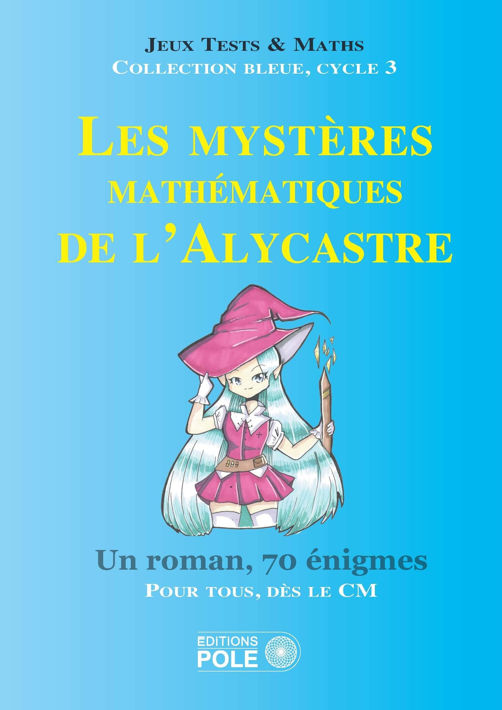 LES MYSTERES MATHEMATIQUES DE L' ALYCASTRE Non-fiction