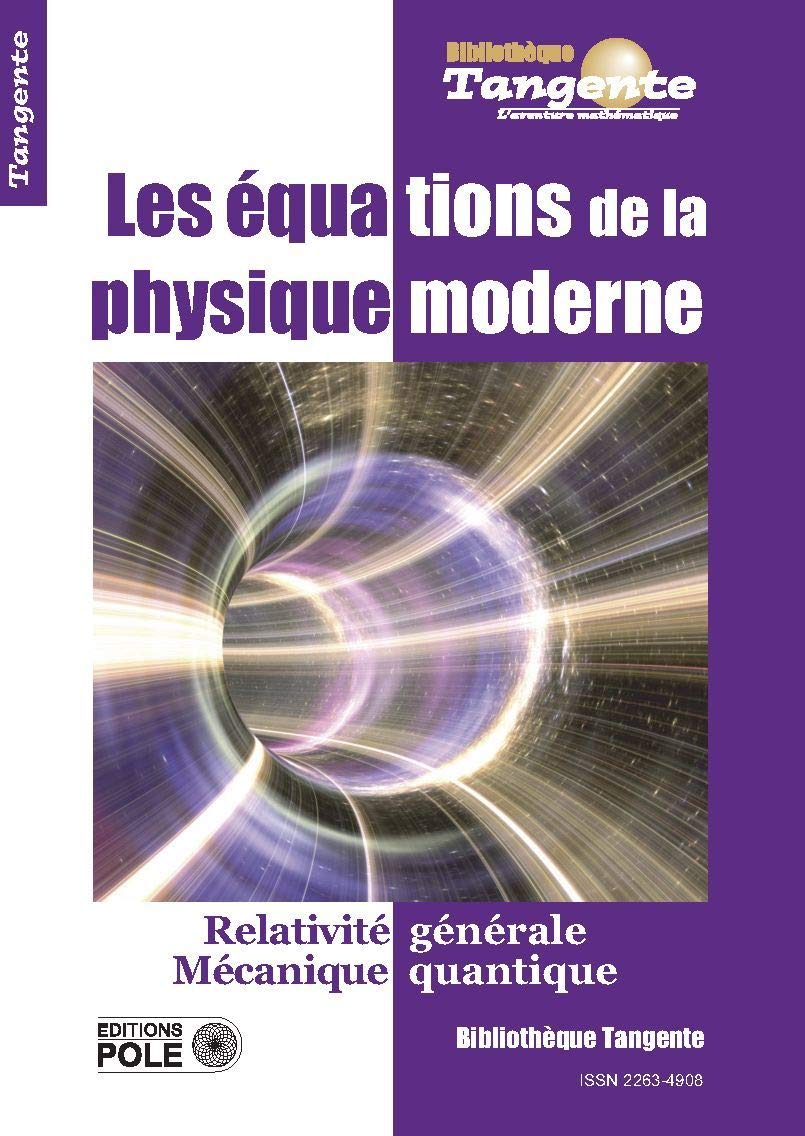LES ÉQUATIONS DE LA PHYSIQUE MODERNE: BiB 71 - Les équations de la physique moderne (2020) Mathematics