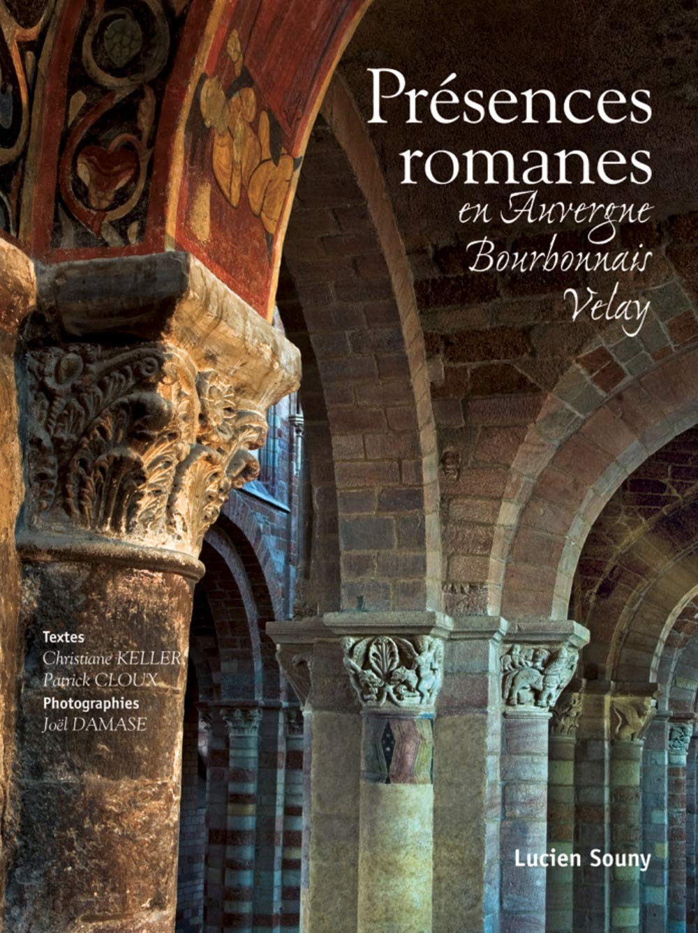 Présences romanes : En Auvergne, Bourbonnais, Velay book