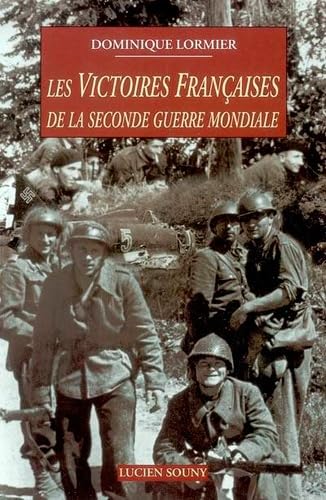 Les victoires françaises de la seconde guerre mondiale book