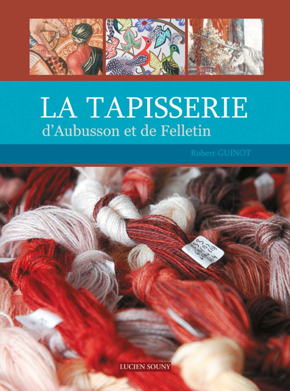 LA TAPISSERIE D'AUBUSSON ET DE FELLETIN Books