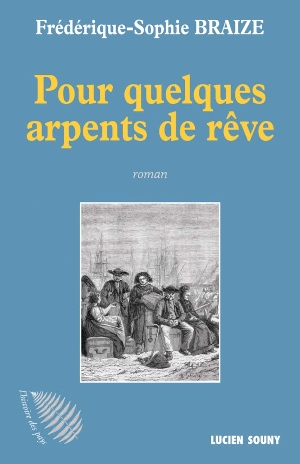 Pour quelques arpents de rêve book