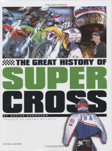 The Great History of Supercross book