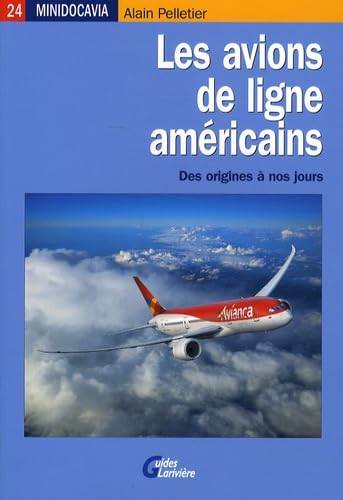 Les avions de ligne américains: Des origines à nos jours Leisure & Fun