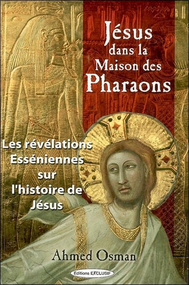 Jésus dans la maison des pharaons : les révélations esséniennes sur l'histoire de Jésus Philosophy