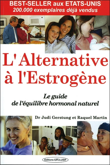 L'alternative à l'estrogène : le guide de l'équilibre hormonal naturel book