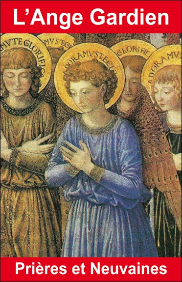 L'ange gardien : prières et neuvaines book