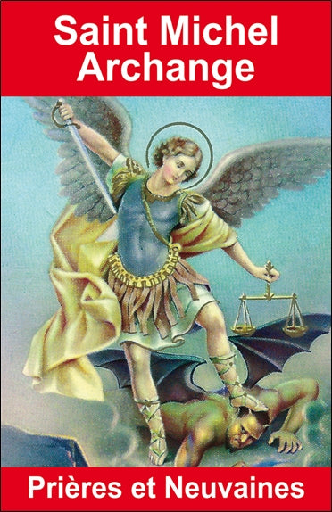 Saint Michel archange : prières et neuvaines book