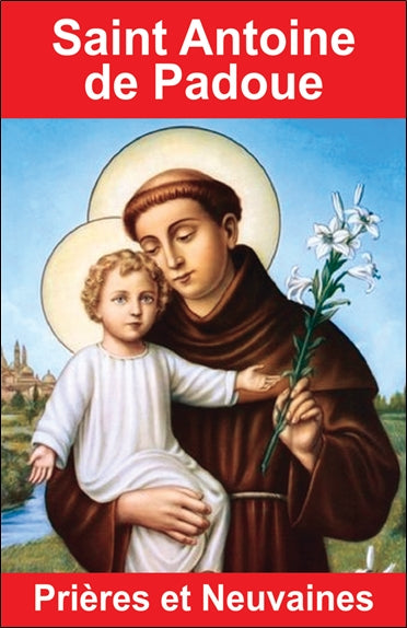 Saint Antoine de Padoue : prières et neuvaines book