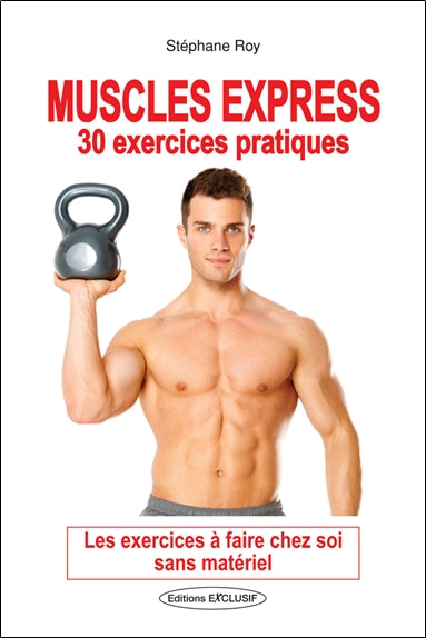 Muscles express : 30 exercices pratiques : les exercices à faire chez soi sans matériel book