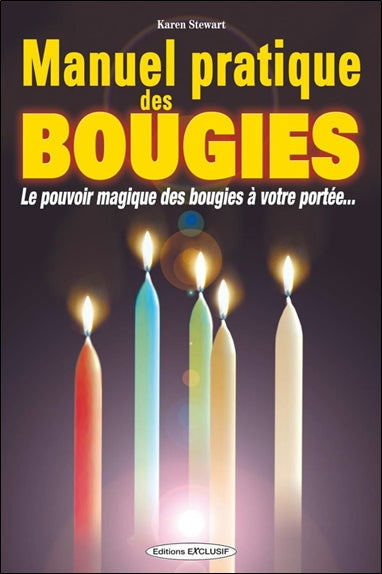 Manuel pratique des bougies : le pouvoir magique des bougies à votre portée... book