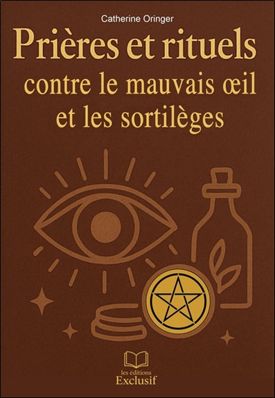 Prières et rituels contre le mauvais oeil et les sortilèges book