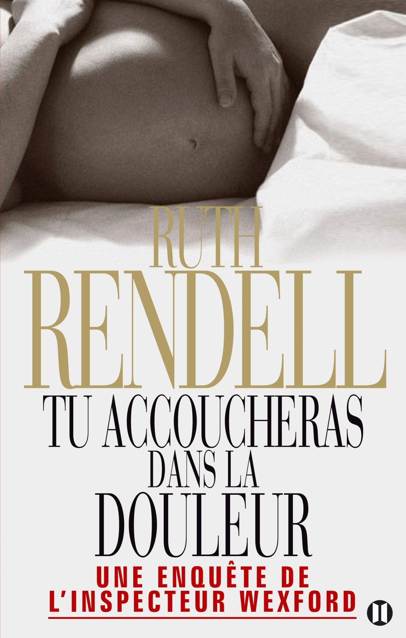 Tu accoucheras dans la douleur: Une enquête de l'inspecteur Wexford book