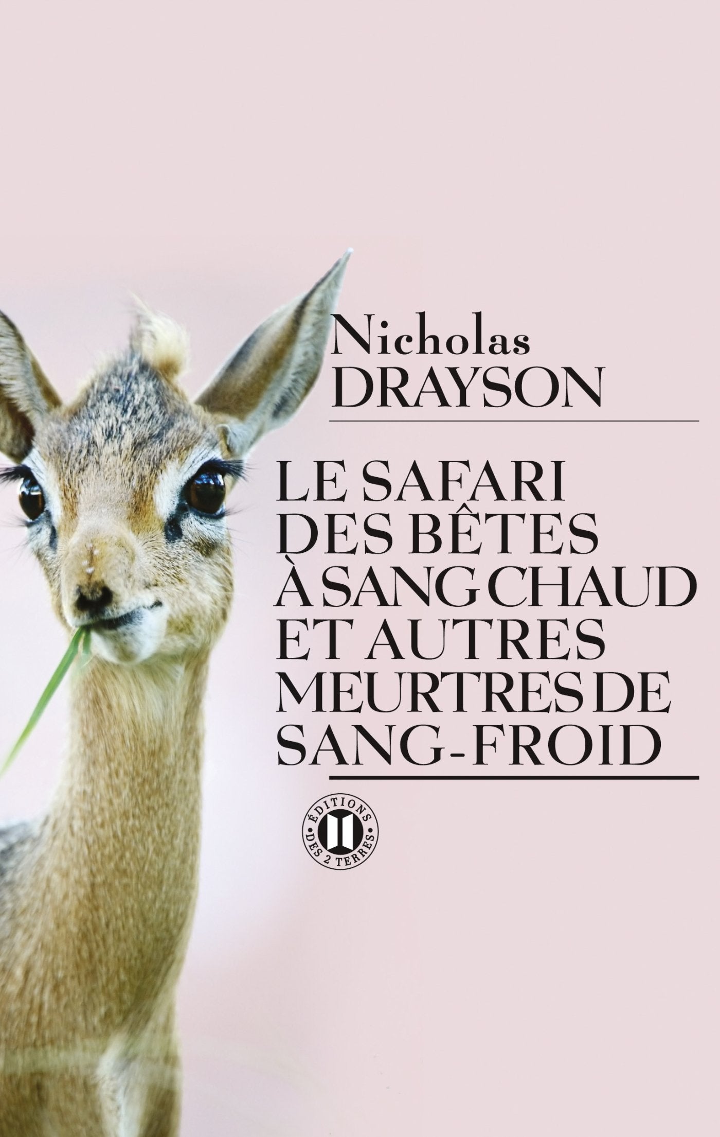 Le safari des bêtes à sang chaud et autres meurtres de sang-froid book