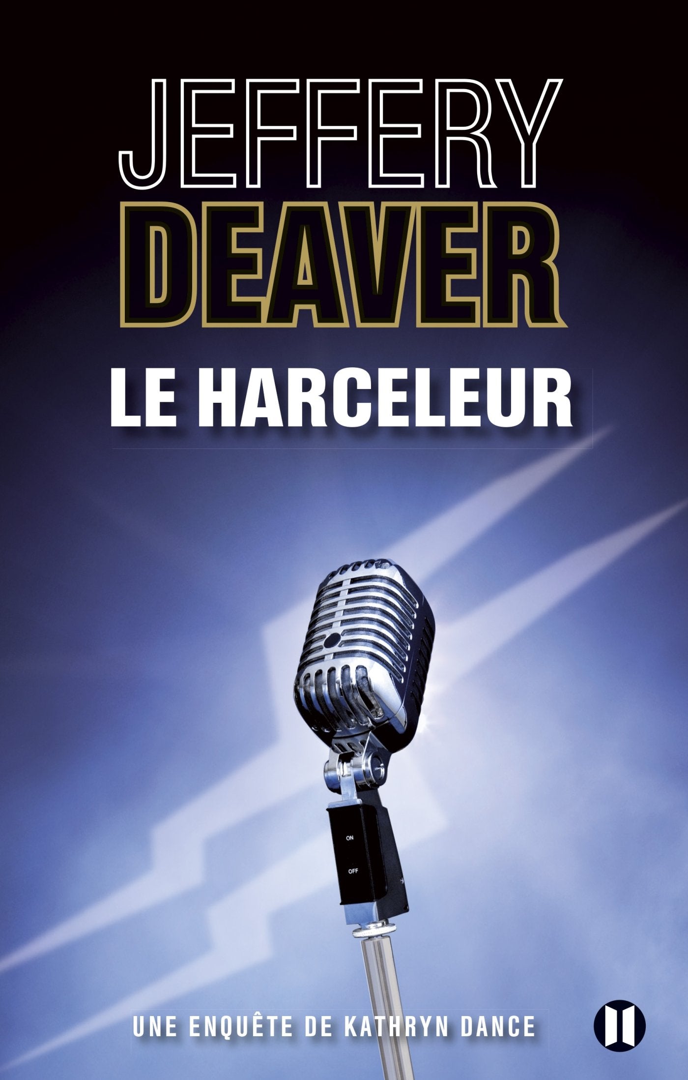 Le Harceleur: Une enquête de Kathryn Dance book
