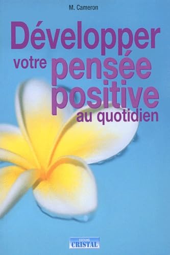 Développer votre pensée positive au quotidien book