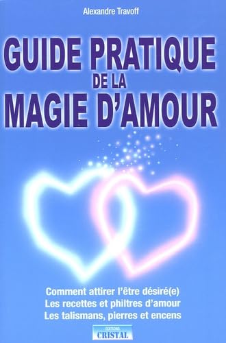 Guide pratique de la magie d'amour book
