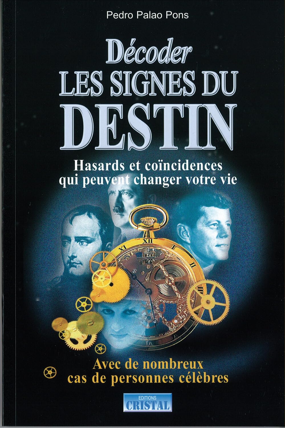 Décoder les signes du destin - Hasards et coïncidences qui peuvent changer votre vie book