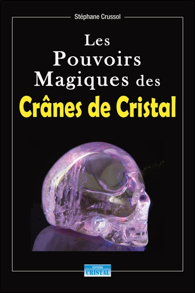Les pouvoirs magiques des crânes de cristal Religion & Esotericism