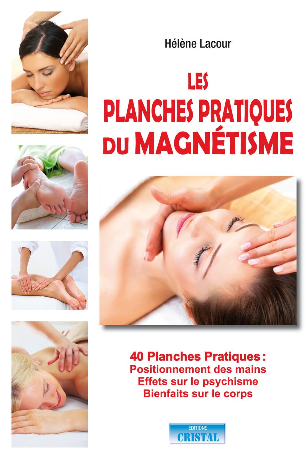 Les planches pratiques du magnétisme - 40 Planches Pratiques : Positionnement des mains - Effets sur le psychisme book