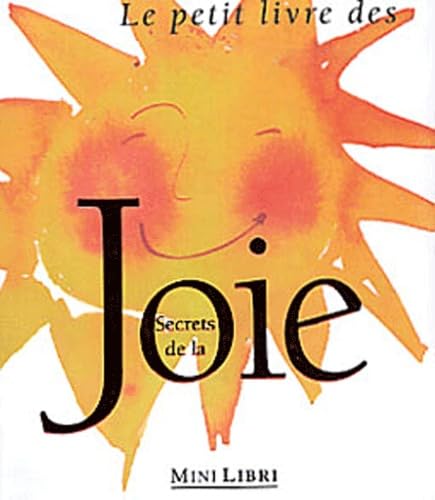 Le petit livre des secrets de la joie book