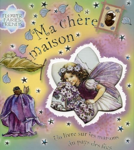 Ma chère maison: Un livre sur les maisons du pays des fées Books