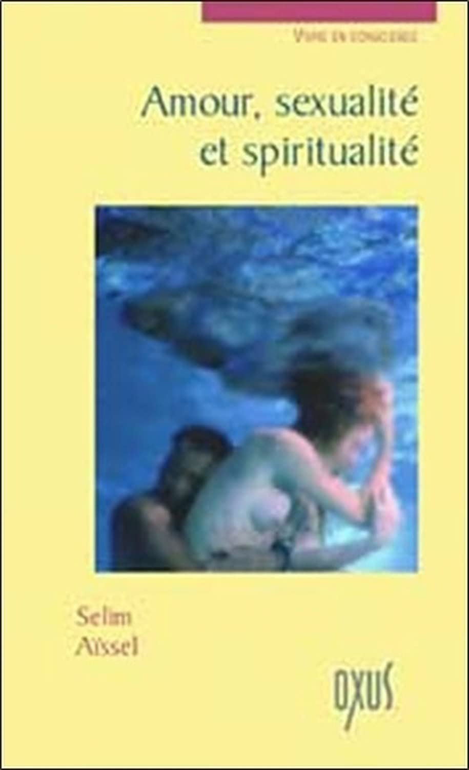 Amour, sexualité et spiritualité book