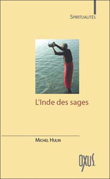 L'Inde des sages : les plus beaux textes de l'hindouisme et du bouddhisme book