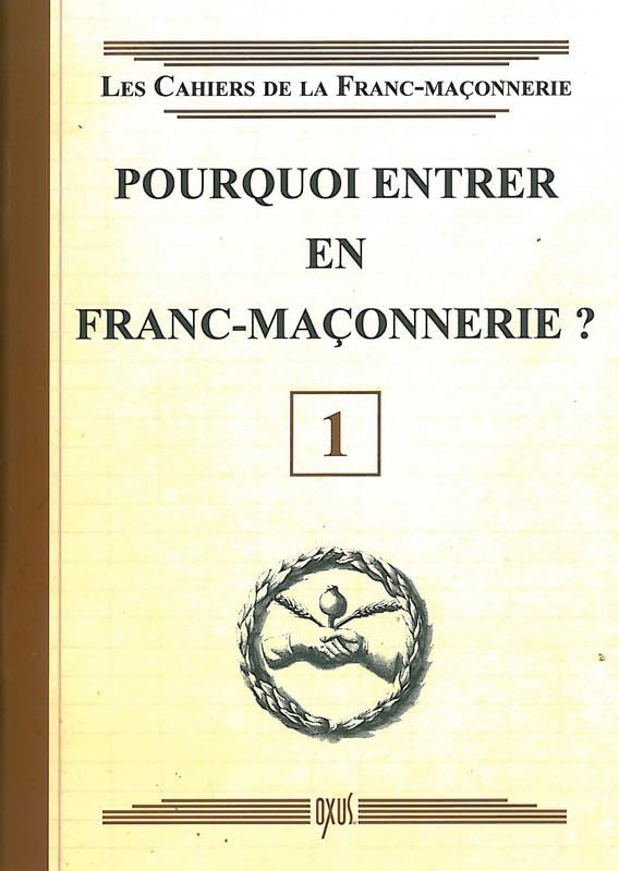 Pourquoi entrer en Franc-Maçonnerie ? Livret 1 book