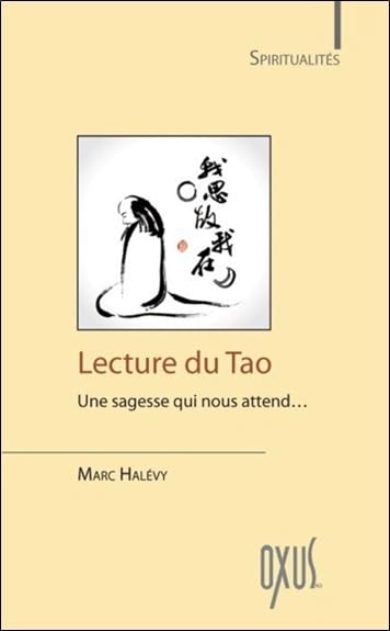 Lecture du Tao - Une sagesse qui nous attend... Religion & Esotericism