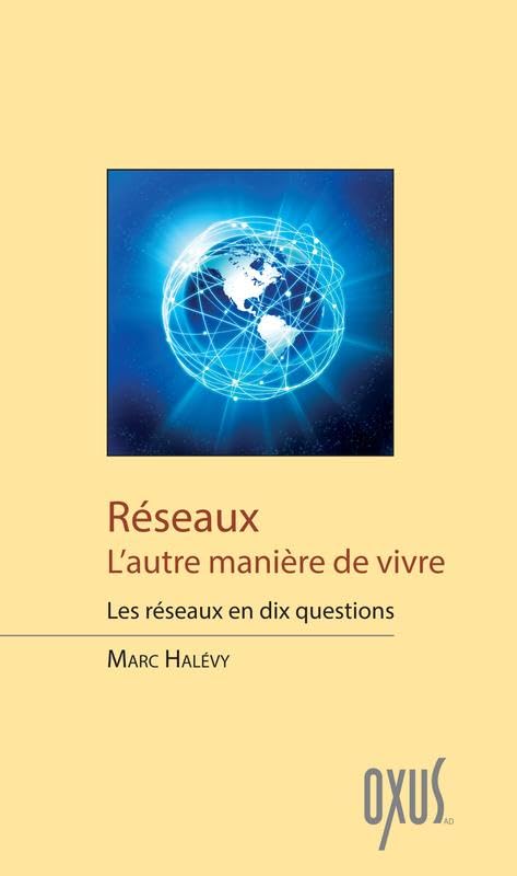 Réseaux - L'autre manière de vivre - Les réseaux en dix questions book