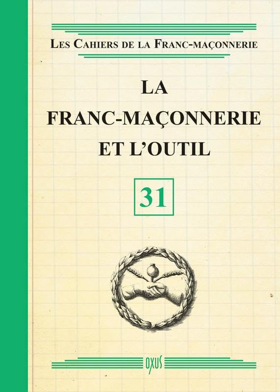 La franc-maçonnerie et l'outil - Livret 31 Books