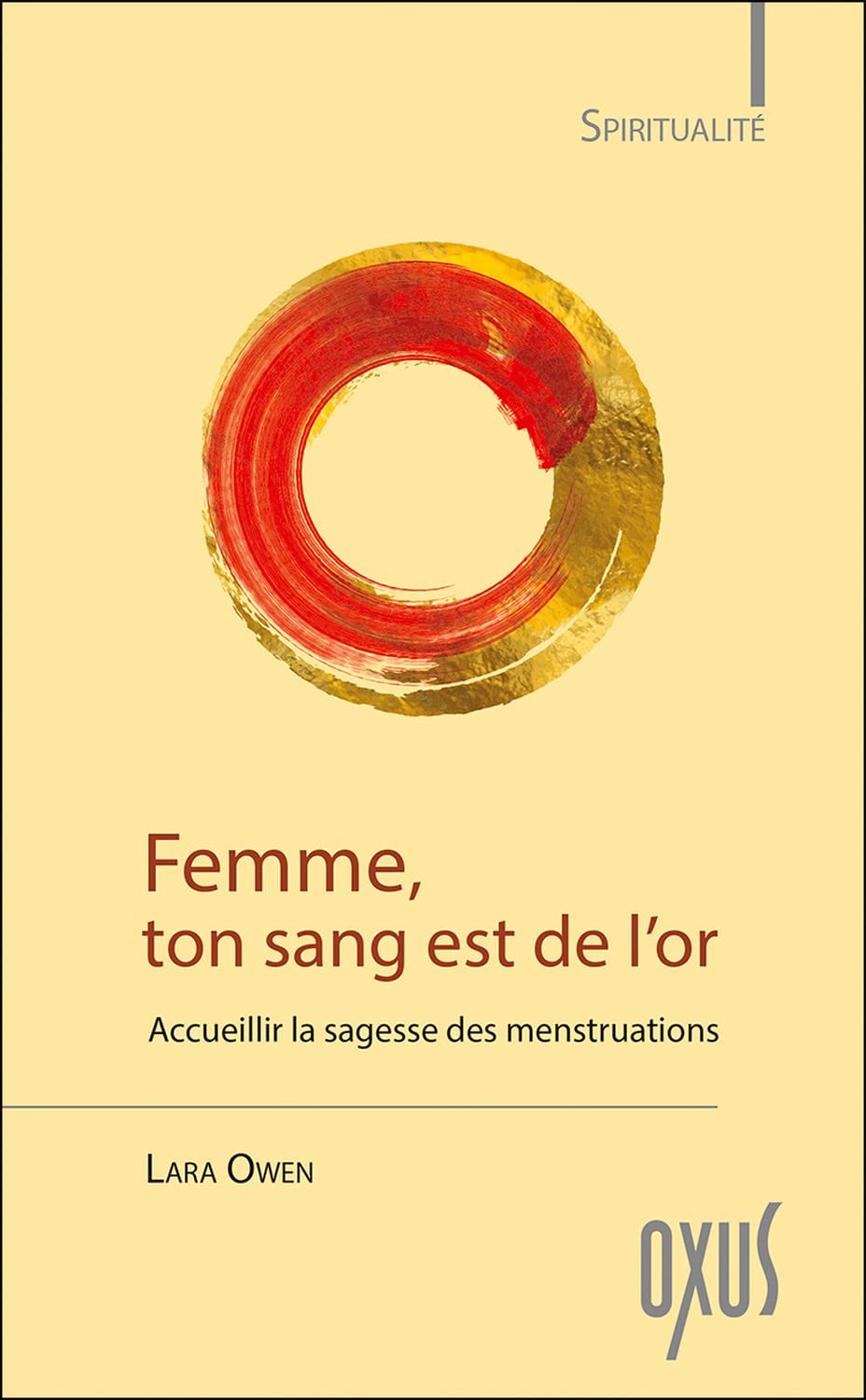 Femme, ton sang est de l'or - Accueillir la sagesse des menstruations Religion & Esotericism