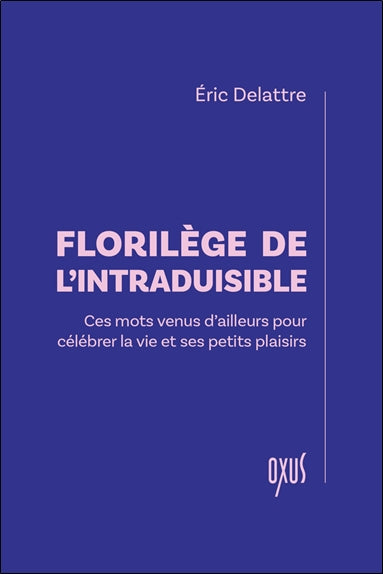 Florilège de l'intraduisible : ces mots venus d'ailleurs pour célébrer la vie et ses petits plaisirs Social Sciences