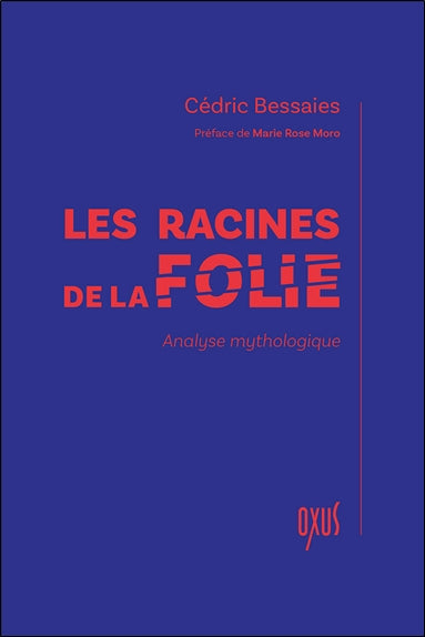 Les racines de la folie : analyse mythologique book