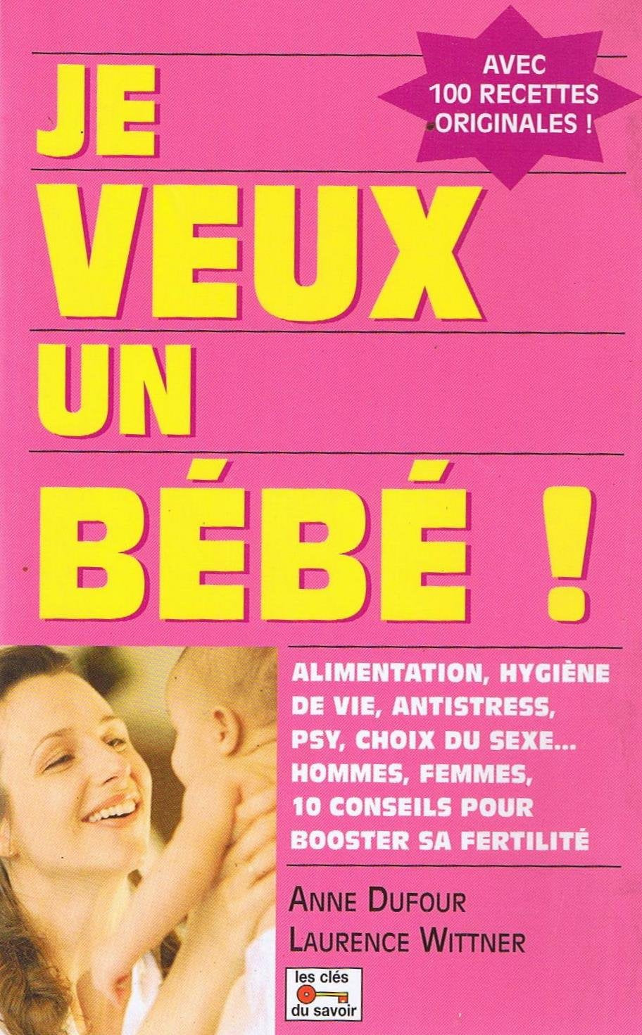 Je veux un bébé !: Les meilleurs conseils préconceptionnels Books
